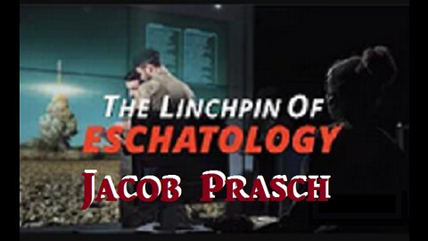 The Linchpin of Eschatology - Jacob Prasch