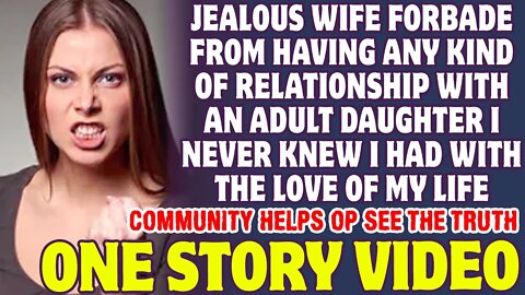 My Wife Has Forbidden Me To Form A Relationship With A Daughter I Never Knew I Had - Reddit Stories