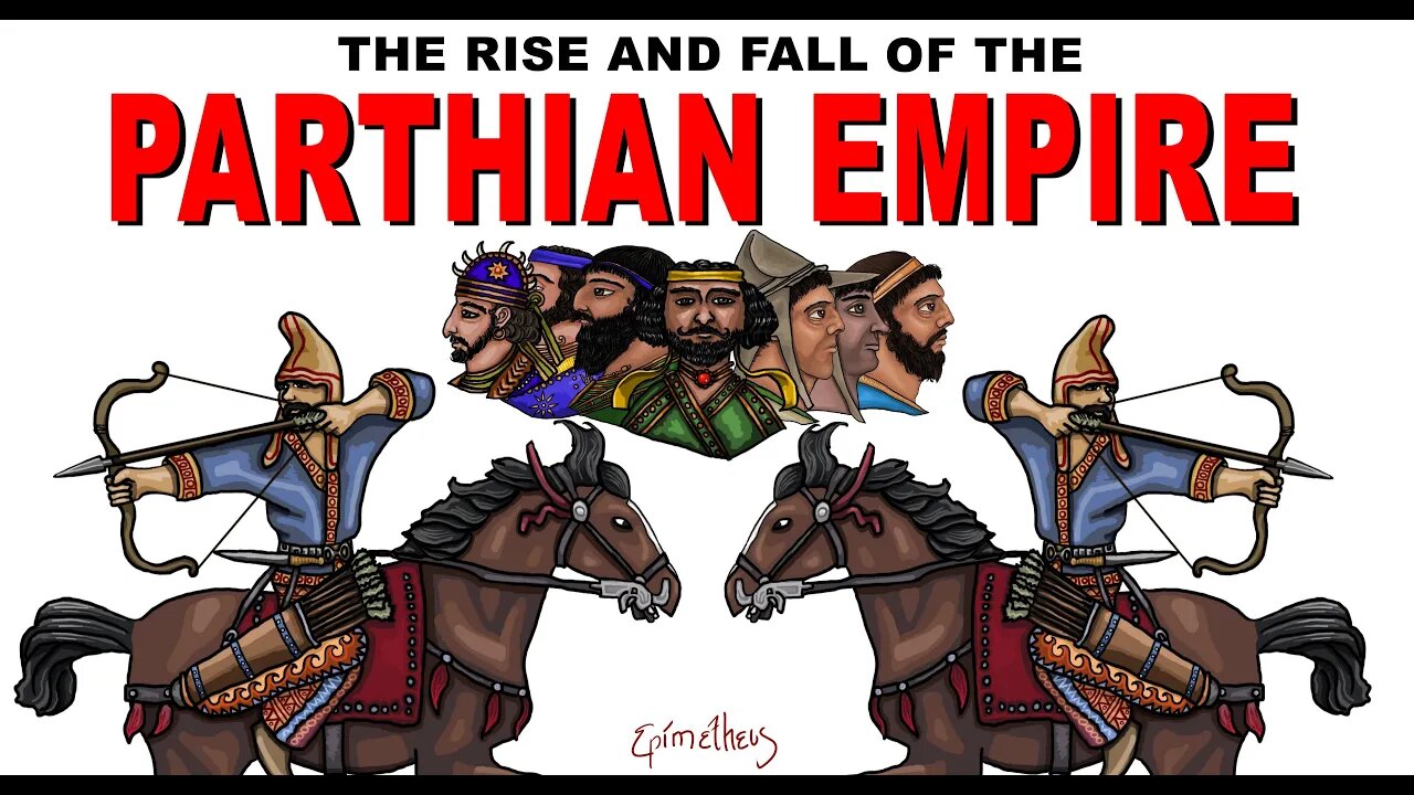 Who were the Parthians? (Rise and Fall of the Parthian Empire)