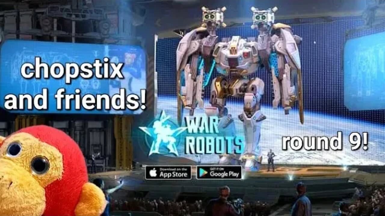 Chopstix and Friends! War Robots - Round 9! #chopstixandfriends #subcribetomychannel #warrobots