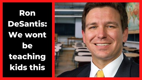 DeSantis stands strong - Florida won't teach kids this