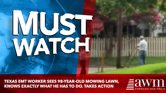 Texas EMT Worker Sees 98-Year-Old Mowing Lawn, Knows Exactly What He Has To Do. Takes Action