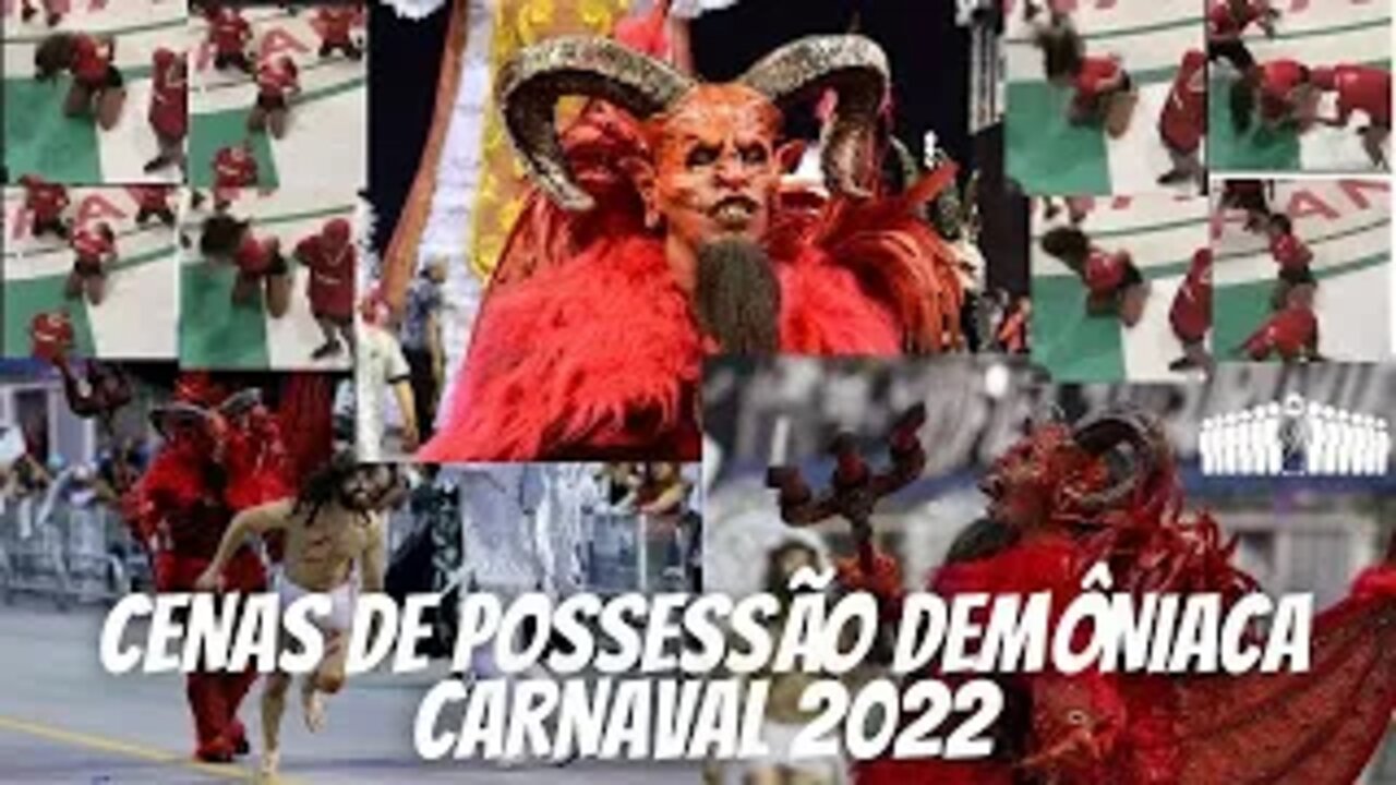 DEMÔNIOS E SEUS ANJOS MANIFESTADOS NO CARNAVAL 2022 I VOLTA EX-OBREIRO(A), EX-PASTOR!