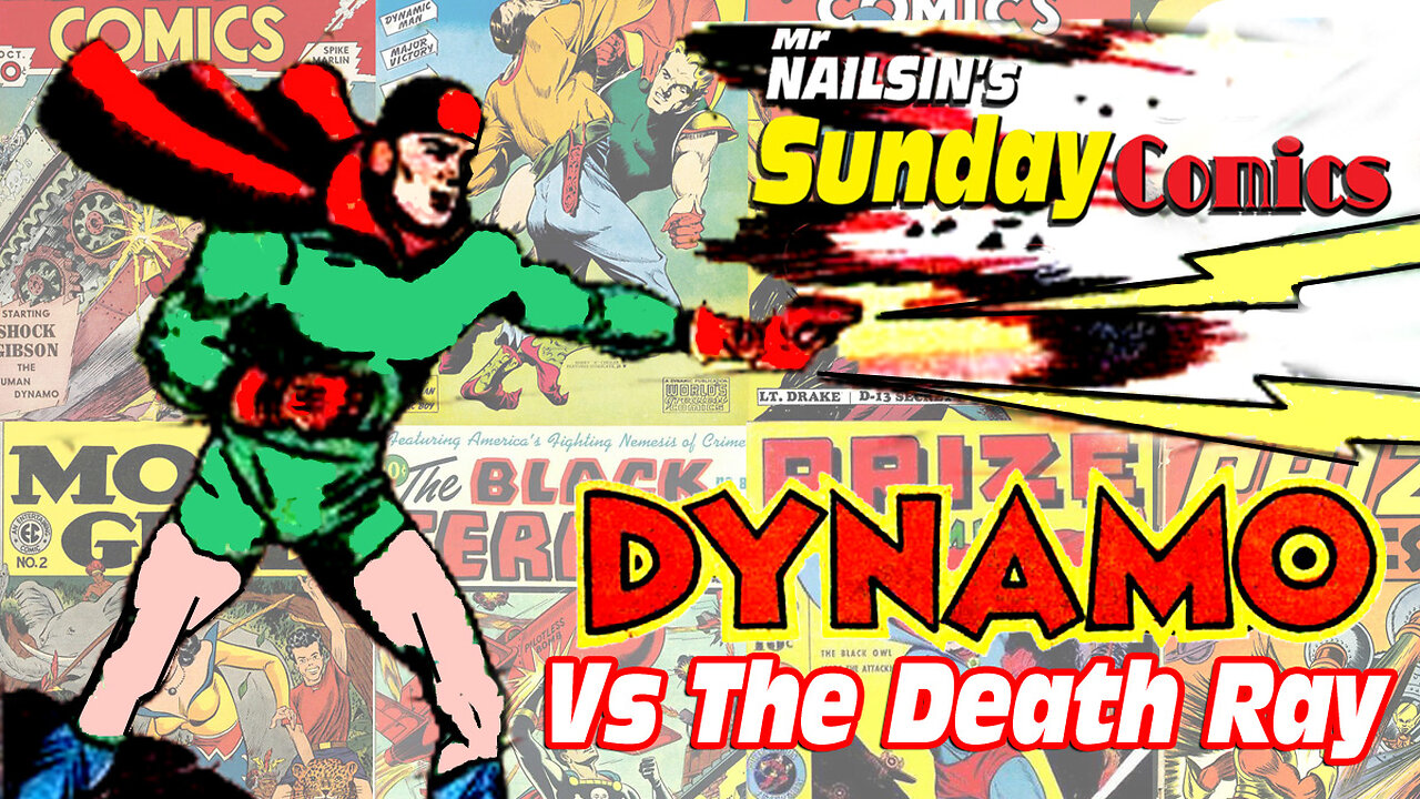 Mr Nailsin's Sunday Comics: Dynamo Vs The Death Ray!
