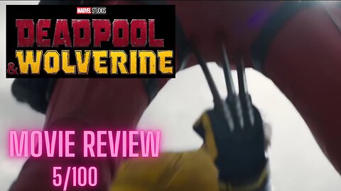 Deadpool and Wolverine review 5/100