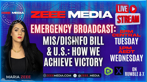 EMERGENCY BROADCAST: Mis/Disinfo Bill & U.S. - How We Achieve Victory - Maria Zeee