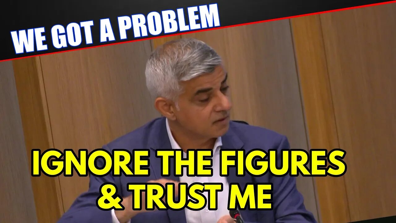 Sadiq Khan Shows Us They Are Just Making It Up As The Go