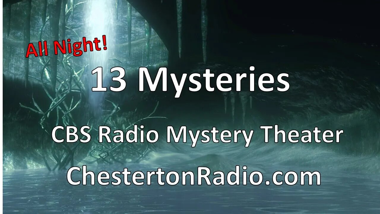 13 Mysteries - All Night Long - CBS Radio Mystery Theater