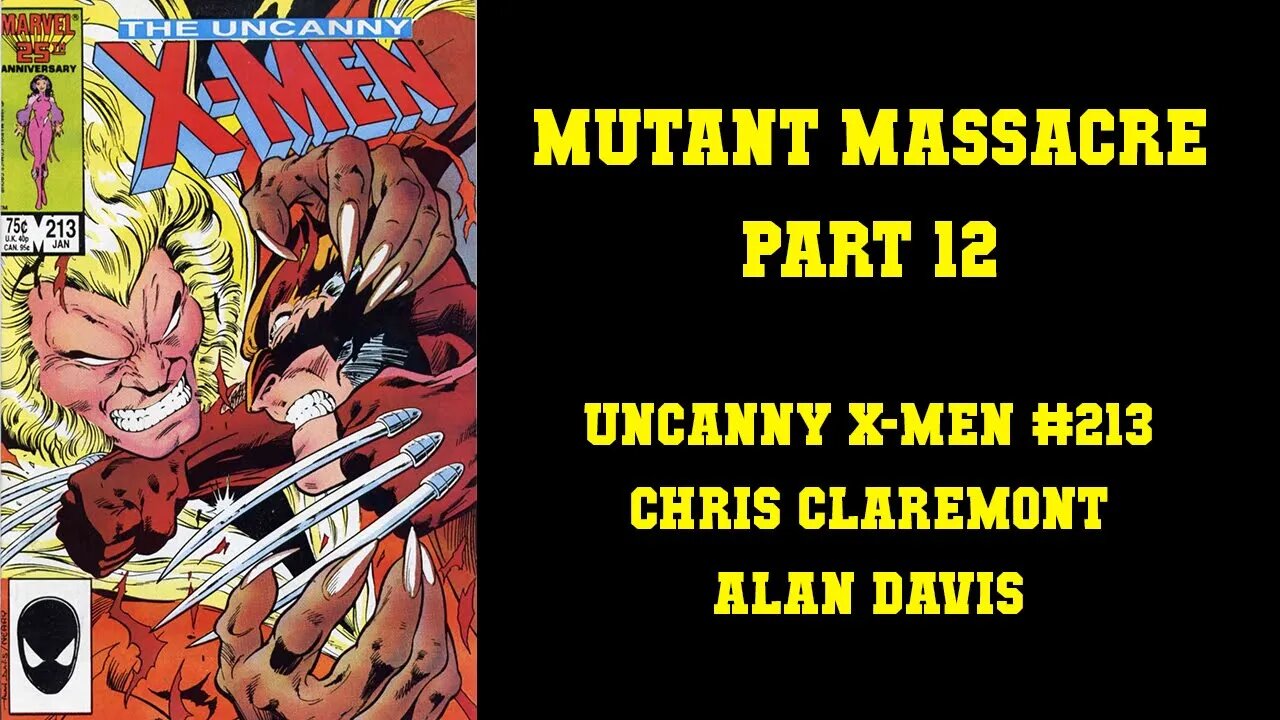 MUTANT MASSACRE - Uncanny X-men #213 [THE FINALE]