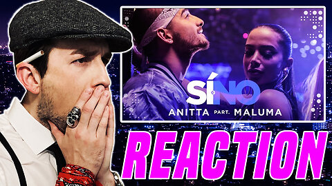 Anitta - Si O No (feat Maluma) | Video Oficial (REACTION!!)