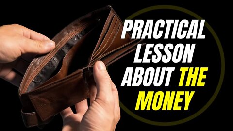 Practical Lesson About The Money