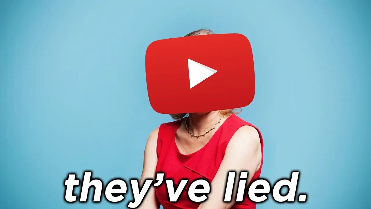 YouTube Has Been Lying To Us The Whole Time