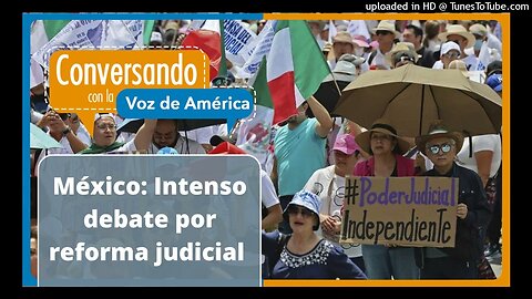 México se encamina a una polémica reforma judicial