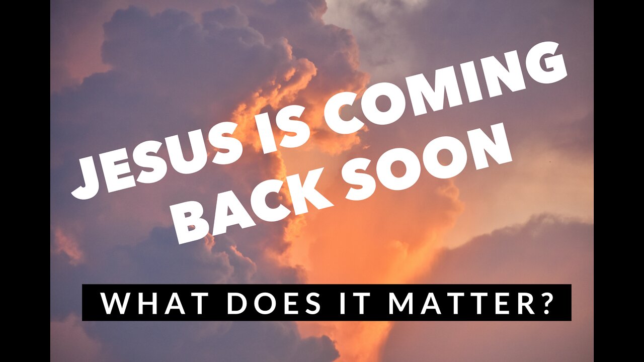 Watchman River - Jesus is coming back soon... but what does it matter?