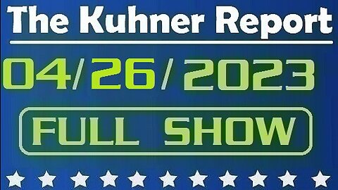 The Kuhner Report 04/26/2023 [FULL SHOW] Joe Biden announces his 2024 re-election campaign