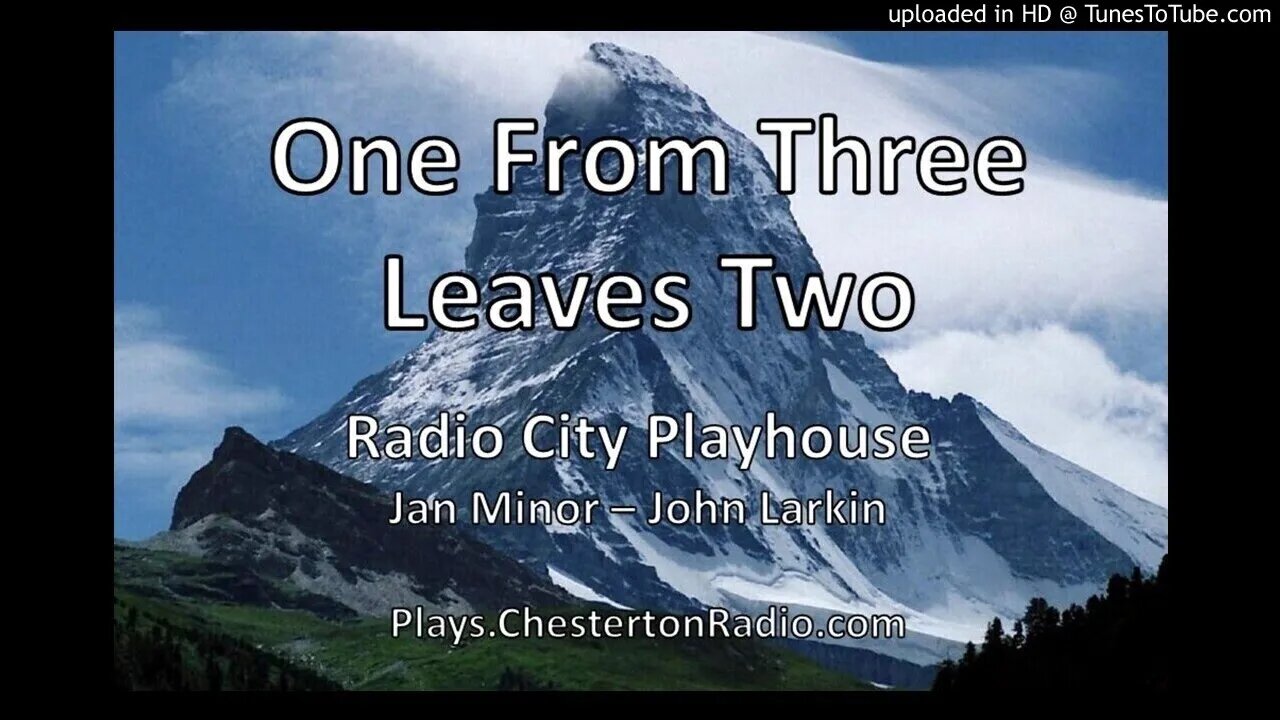 One From Three Leaves Two - Jan Minor - John Larkin - Radio City Playhouse