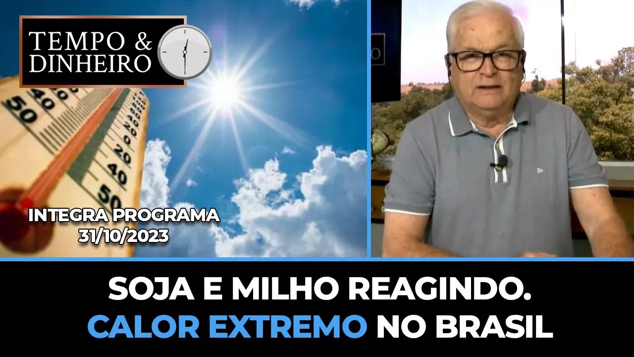 Soja e milho reagindo. Calor extremo no Brasil