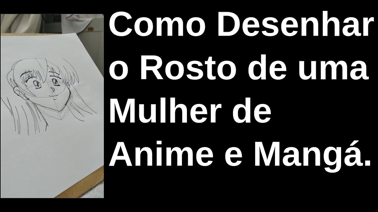 Como Desenhar o Rosto de uma Mulher de Anime e Mangá.