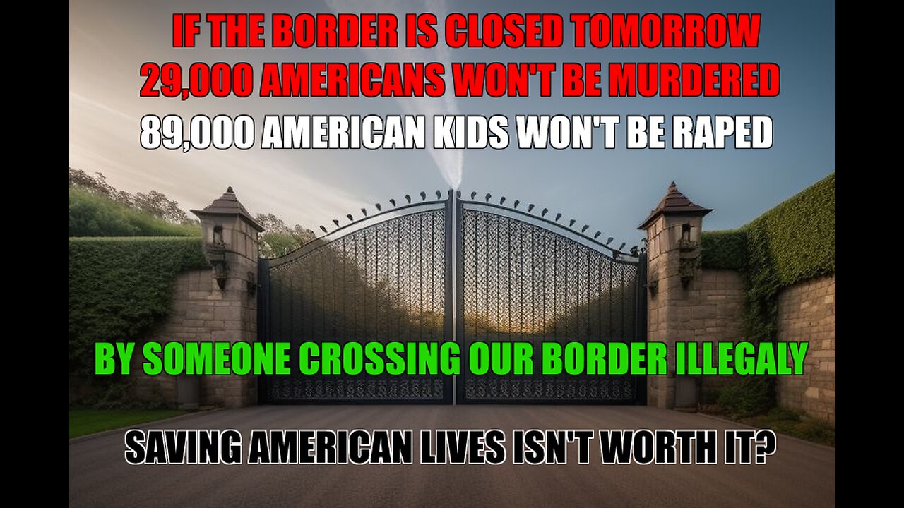 OPEN BORDER = AMERICAN DEATHS