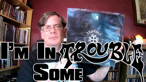 I'm In Some TROUBLE | Vinyl Community