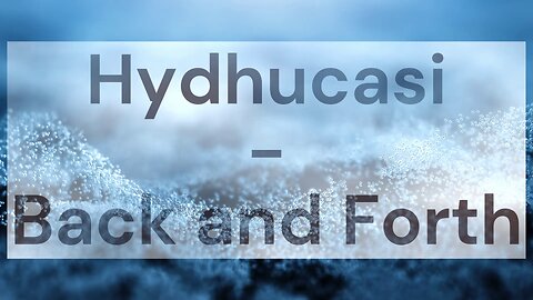 Hydhucasi - Back and Forth [Royalty-Free]