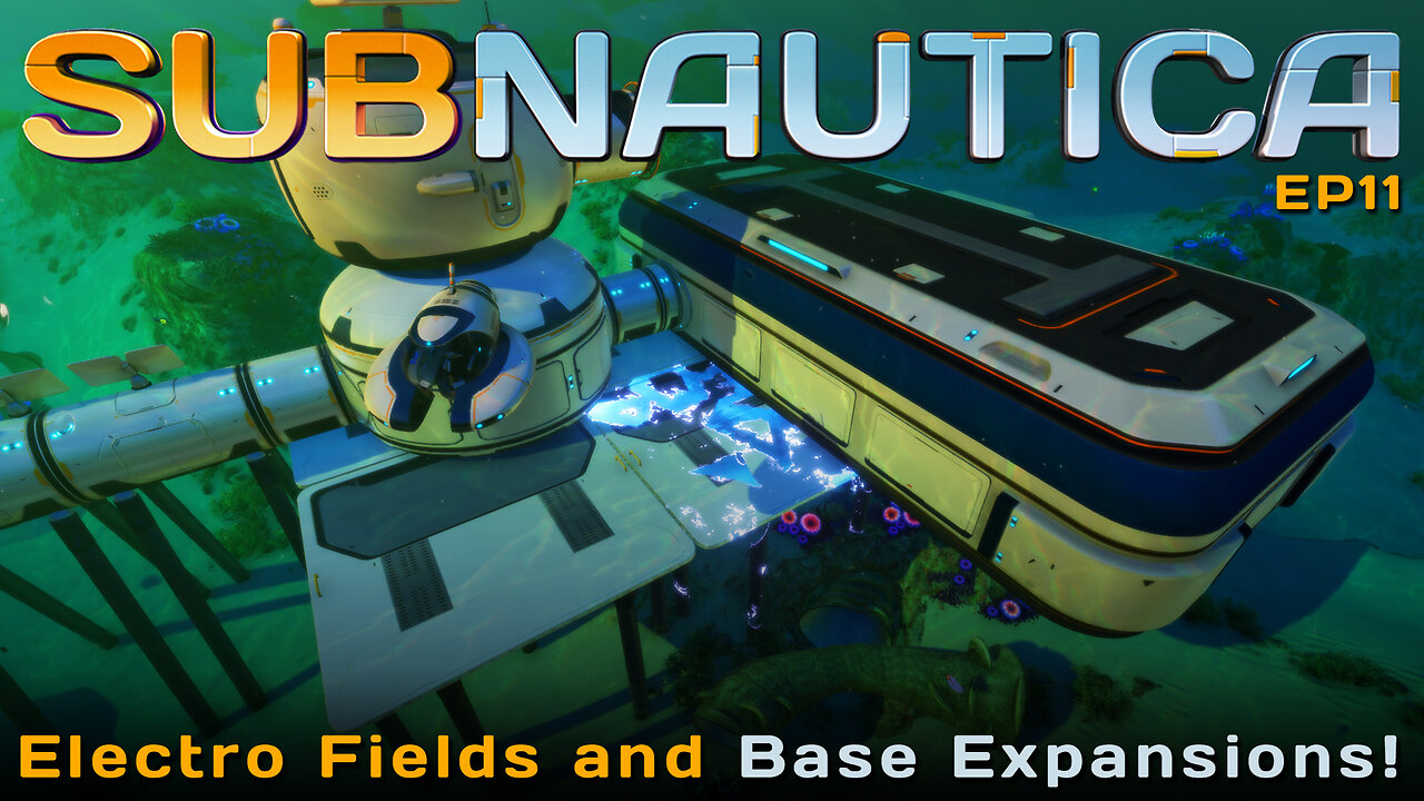 Electro Fields and Base Expansions | SUBNAUTICA | EP11