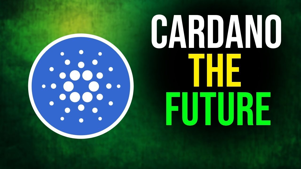 Why Cardano is the Future Of Cryptocurrency - ADA Cardano Cyptocurrency