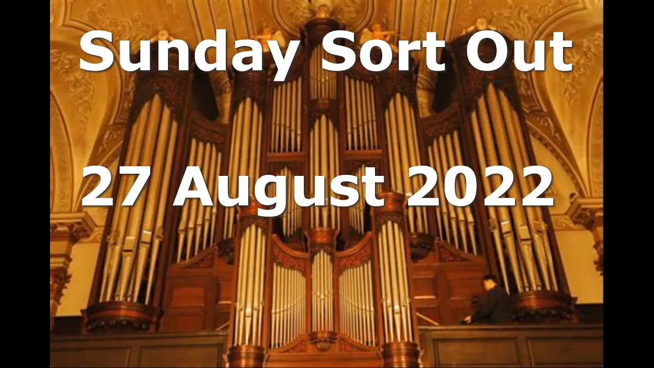 Sunday Sort Out 27 August 2022- Just a quick one this week!