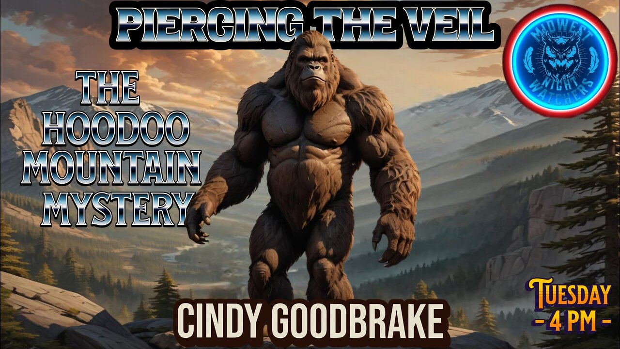 Hoodoo Mountain Mystery with Cindy Goodbrake - Piercing the Veil EP-80