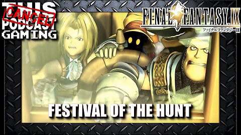 Final Fantasy IX: The Festival of the Hunt!