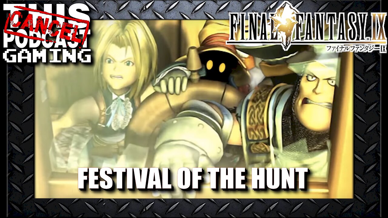 Final Fantasy IX: The Festival of the Hunt!