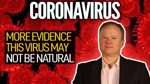More Evidence Covid-19 May *NOT* Be Natural
