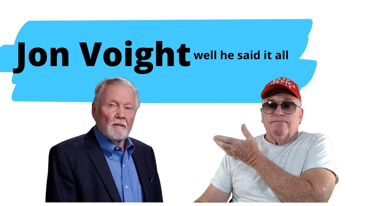 Jon Voight says it all