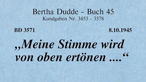 BD 3571 - "MEINE STIMME WIRD VON OBEN ERTÖNEN...."