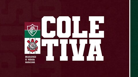 FLUTV - COLETIVA - FLUMINENSE 4 x 0 CORINTHIANS - 15ª RODADA | CAMPEONATO BRASILEIRO 2022