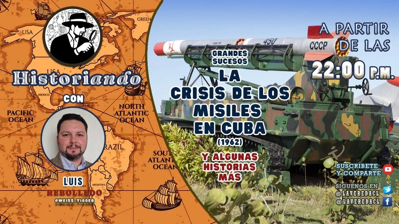 Grandes Sucesos: La Crisis de los Misiles (Cuba 1962) - Historiando Ep. 35.