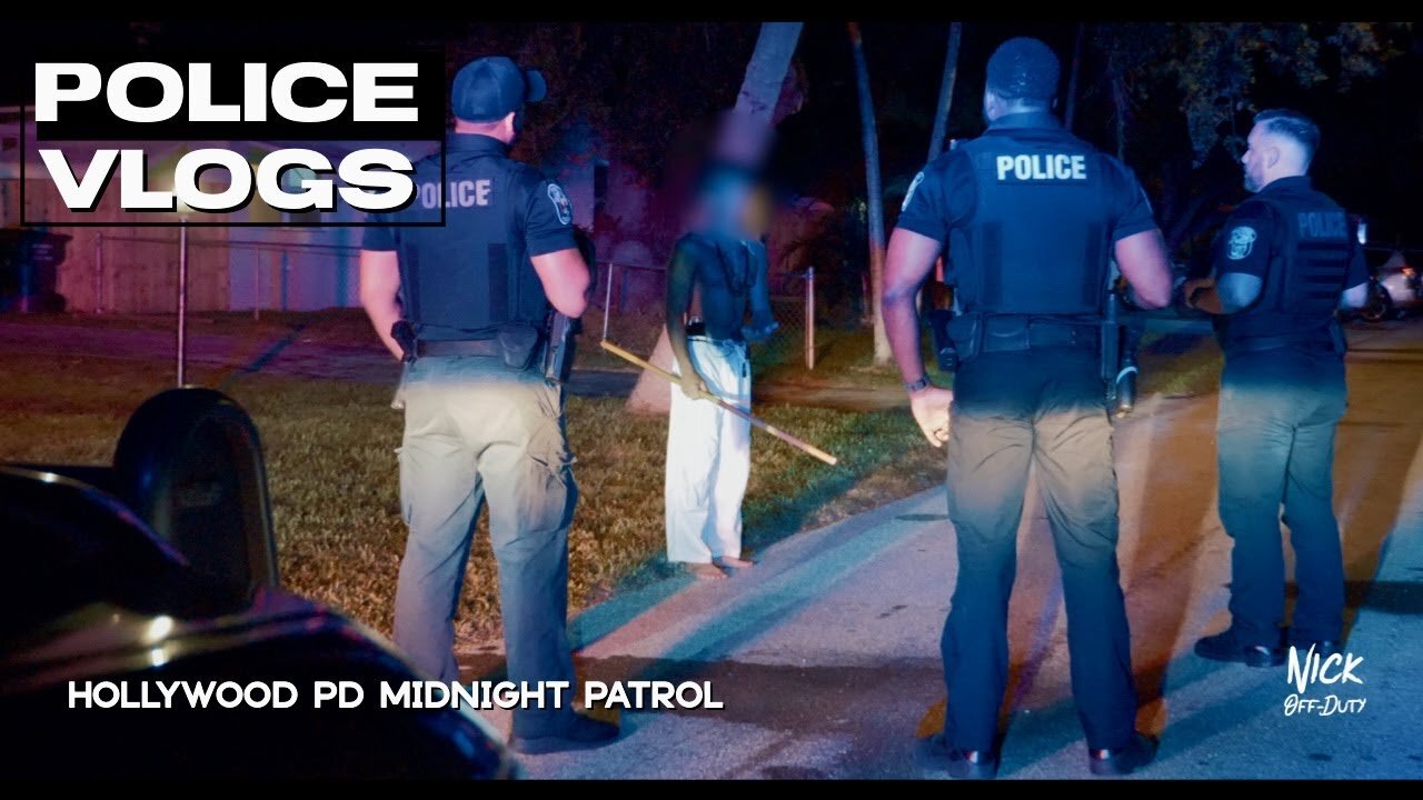 POLICE VLOGS: Hollywood Police Department (Midnight Patrol)