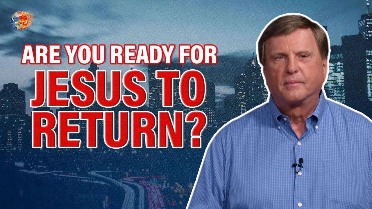 Are You Ready for Jesus to Return