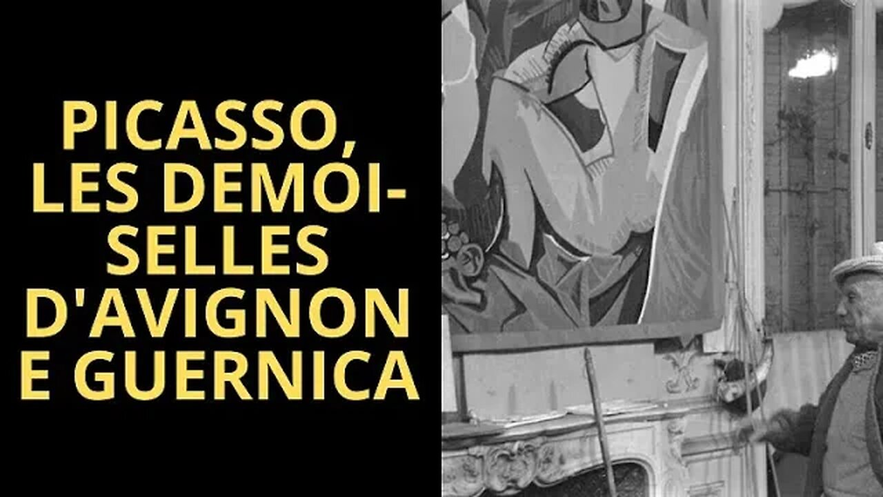 PABLO PICASSO, LES DEMOISELLES D'AVIGNON E GUERNICA