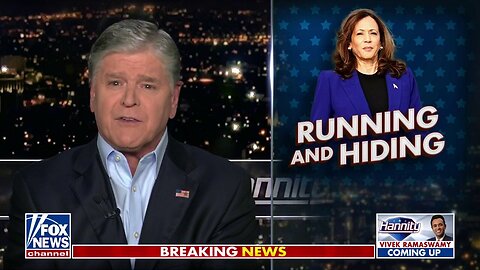 Sean Hannity: Kamala Harris Is Afraid To Debate Trump