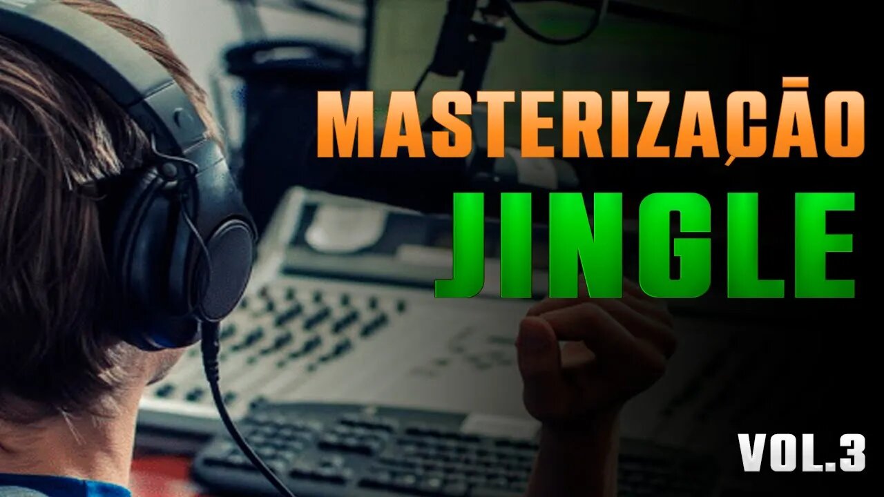 MASTERIZAÇÃO COMPLETA DE JINGLE vol.3