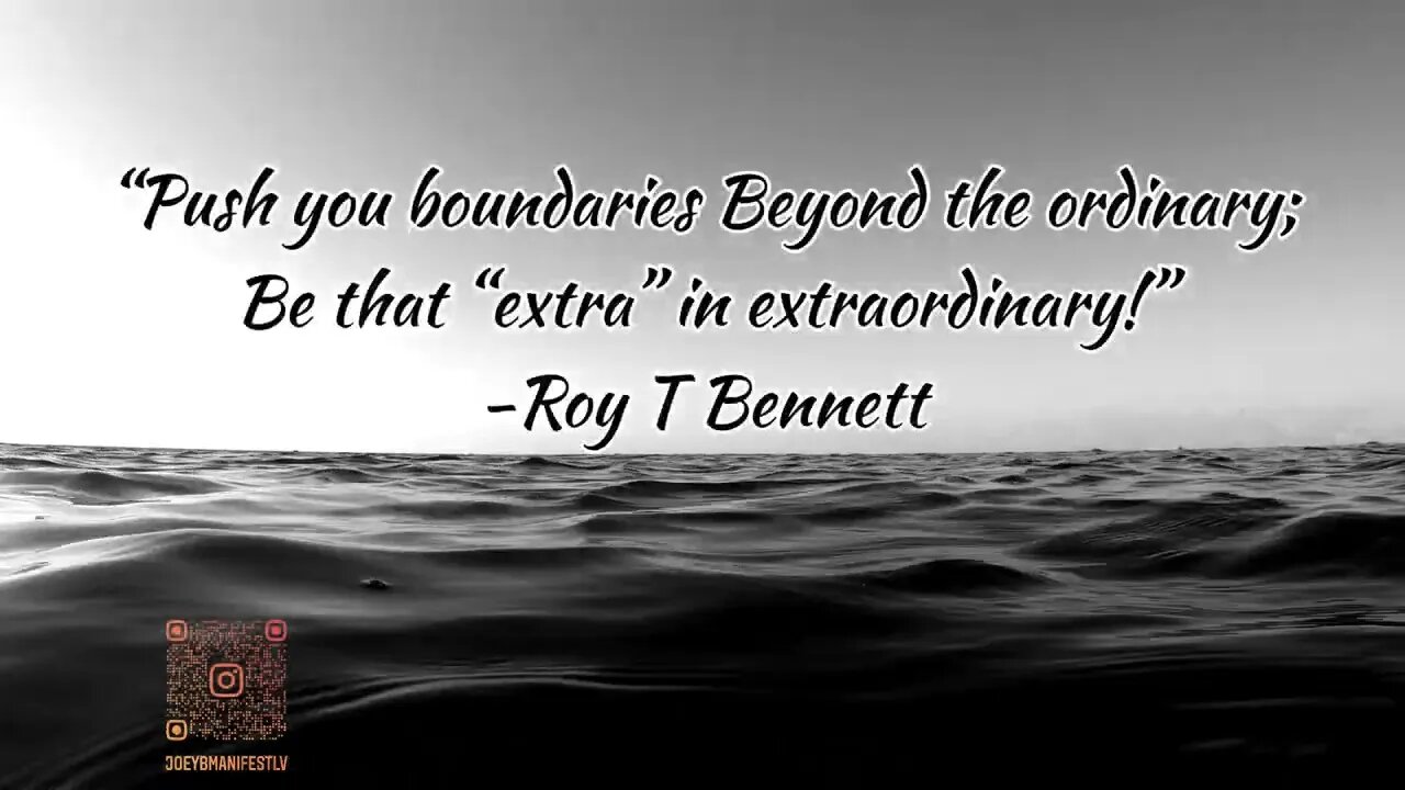 “Push you boundaries Beyond the ordinary