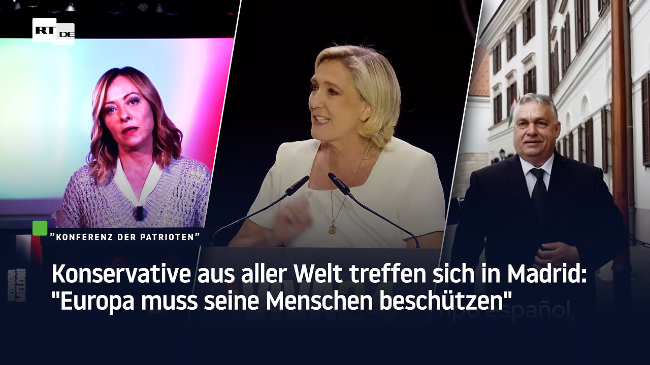 Konservative aus aller Welt treffen sich in Madrid: "Europa muss seine Menschen beschützen"