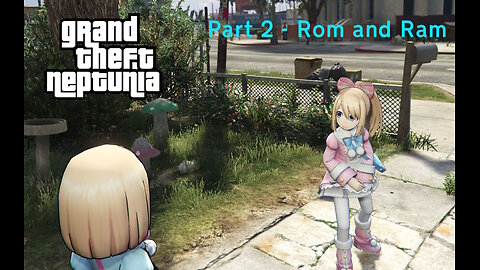 GTA 5 Neptunia Mod Part 2 - Rom and Ram