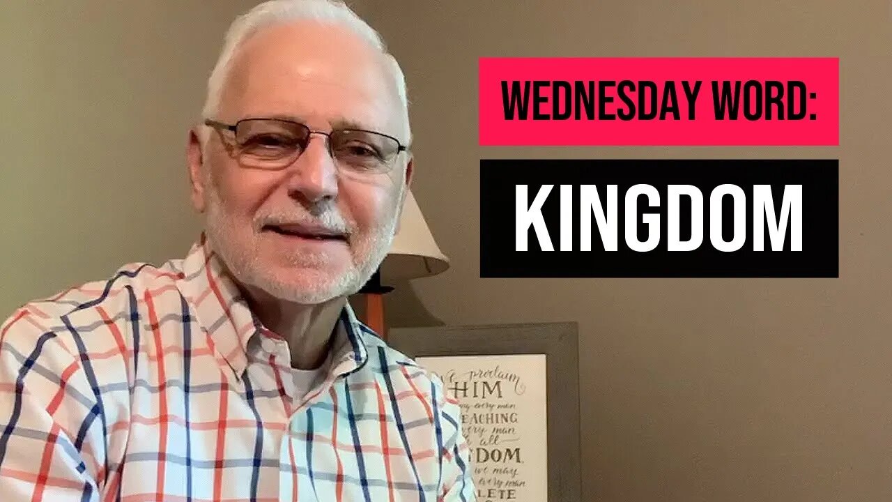 Wednesday Word: Kingdom