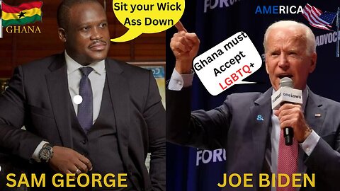 Ghana MP lectured American President on LGBTQ+ Bill (SAM GEORGE)