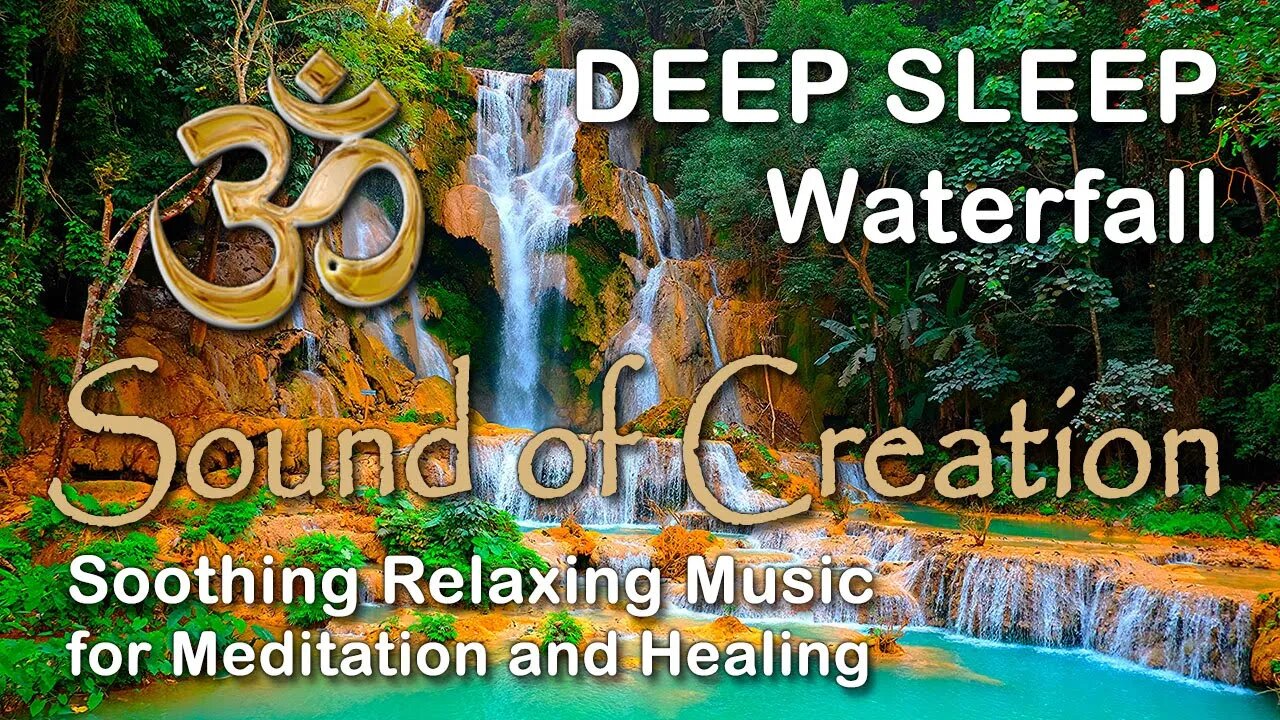 🎧 Sound Of Creation • Deep Sleep (70) • Falls • Soothing Relaxing Music for Meditation and Healing