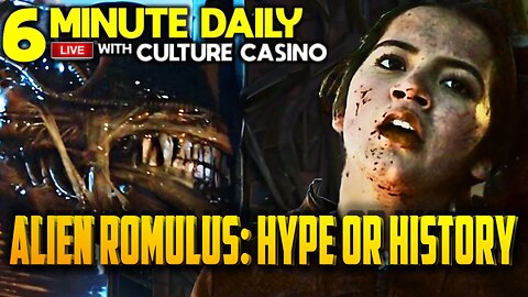 Alien Romulus Sets High Expectations - 6 Minute Daily - August 15