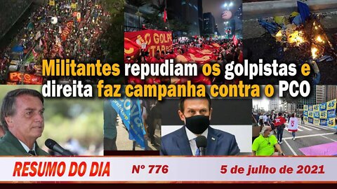 Militantes repudiam os golpistas e direita faz campanha contra o PCO - Resumo do Dia nº 776 - 5/7/21