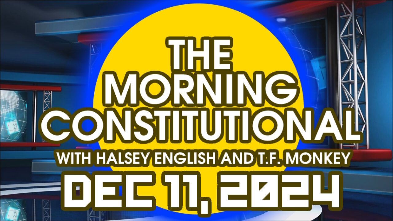 The Morning Constitutional: December 11th, 2024